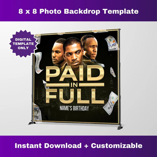 Paid in Full Movie Photo Backdrop II – Editable Template Corjl Design