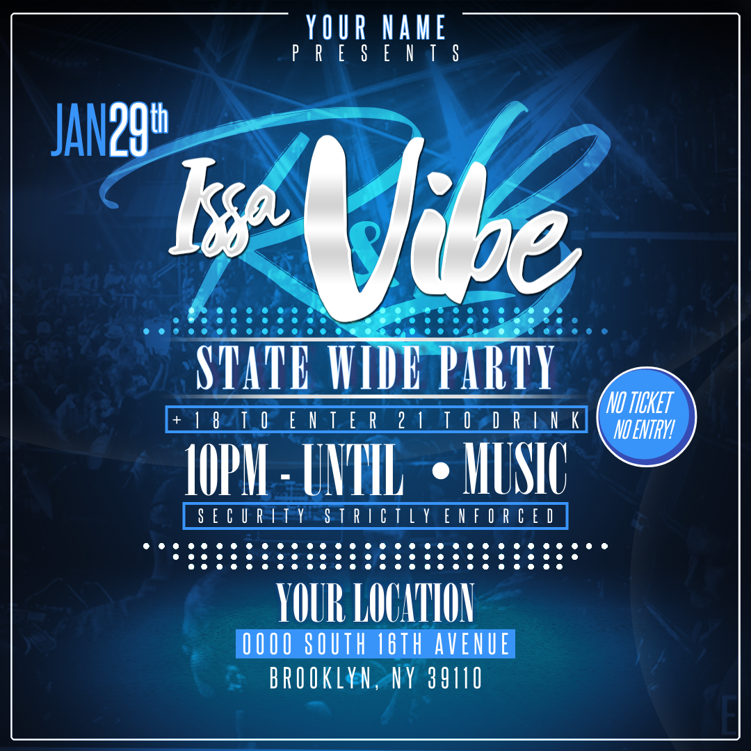 Promotional flyer for 'Issa Vibe' state wide party with event details on a dark blue background.